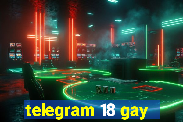 telegram 18 gay